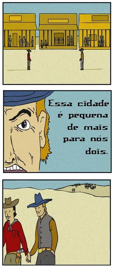 Essa cidade é pequena de mais para nós dois, cowboys